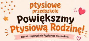 Read more about the article REGULAMIN PROMOCJI „POWIĘKSZAMY PTYSIOWĄ RODZINĘ” ORAZ PROGRAMU POLECEŃ